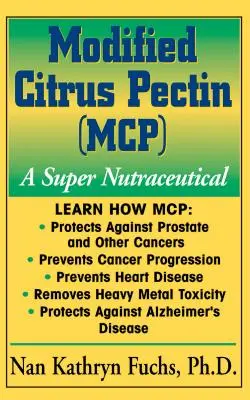 Pectină modificată de citrice (McP): Un super nutraceutic - Modified Citrus Pectin (McP): A Super Nutraceutical