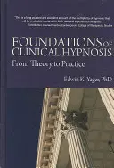Fundamente ale hipnozei clinice: De la teorie la practică - Foundations of Clinical Hypnosis: From Theory to Practice
