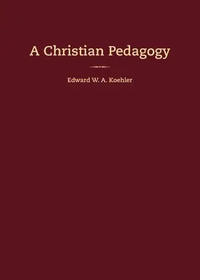 O pedagogie creștină - A Christian Pedagogy