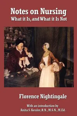Notes on Nursing: Ce este și ce nu este - Notes on Nursing: What It Is, and What It Is Not