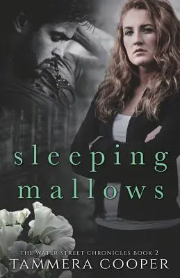 Maluri adormite: Cronicile de pe strada Water Cartea 2 - Sleeping Mallows: The Water Street Chronicles Book 2
