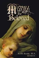 Maria, cea iubită - Mary, the Beloved