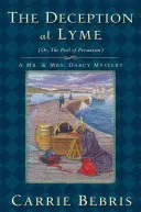 The Deception at Lyme: Or, the Peril of Persuasion (Pericolul persuasiunii) - The Deception at Lyme: Or, the Peril of Persuasion