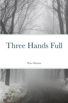 Trei mâini pline - Three Hands Full