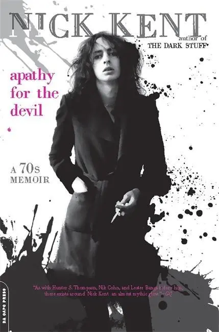 Apatia pentru diavol: A Seventies Memoir - Apathy for the Devil: A Seventies Memoir