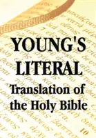 Traducerea literală Young a Sfintei Biblii - Young's Literal Translation of the Holy Bible