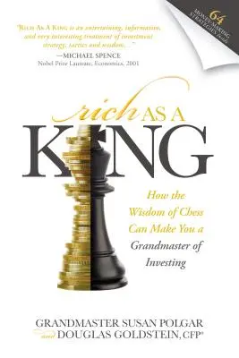 Bogat ca un rege: Cum înțelepciunea șahului te poate face un mare maestru al investițiilor - Rich as a King: How the Wisdom of Chess Can Make You a Grandmaster of Investing