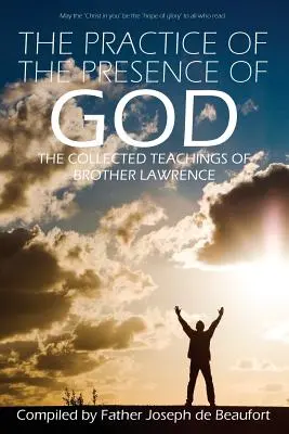 Practica prezenței lui Dumnezeu de Fratele Lawrence - The Practice of the Presence of God by Brother Lawrence