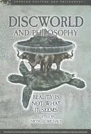 Discworld și filosofia: Realitatea nu este ceea ce pare - Discworld and Philosophy: Reality Is Not What It Seems