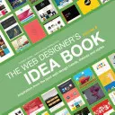 Web Designer's Idea Book, Volume 4: Inspirație din cele mai bune tendințe, teme și stiluri de design web - Web Designer's Idea Book, Volume 4: Inspiration from the Best Web Design Trends, Themes and Styles