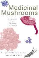 Ciuperci medicinale: Remedii străvechi pentru afecțiuni moderne - Medicinal Mushrooms: Ancient Remedies for Modern Ailments