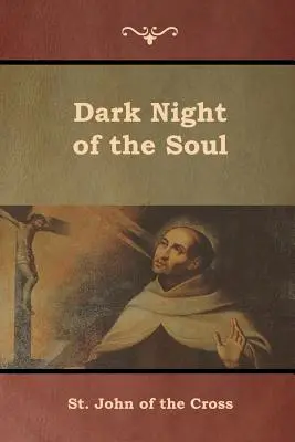 Noaptea întunecată a sufletului - Dark Night of the Soul