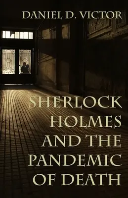 Sherlock Holmes și pandemia de moarte - Sherlock Holmes and The Pandemic of Death