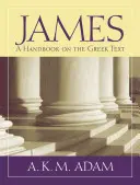 James: Un manual despre textul grecesc - James: A Handbook on the Greek Text