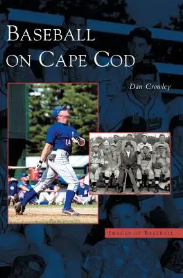 Baseball în Cape Cod - Baseball on Cape Cod