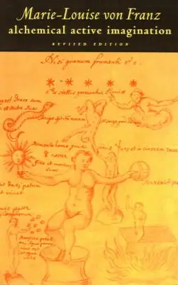 Imaginația activă alchimică: Ediție revizuită - Alchemical Active Imagination: Revised Edition