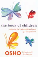 Cartea copiilor: Susținerea libertății și inteligenței unei noi generații - The Book of Children: Supporting the Freedom and Intelligence of a New Generation