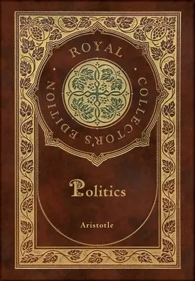 Politica (Ediție regală de colecție) (Copertă cartonată laminată cu husă) - Politics (Royal Collector's Edition) (Case Laminate Hardcover with Jacket)