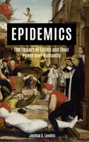 Epidemii: Impactul germenilor și puterea lor asupra umanității - Epidemics: The Impact of Germs and Their Power Over Humanity