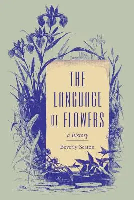 Limba florilor: O istorie - The Language of Flowers: A History