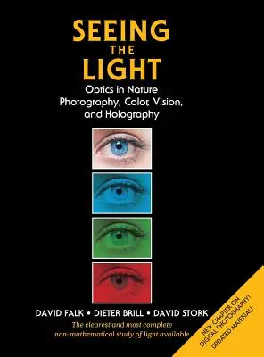 Văzând lumina: Optica în natură, fotografie, culoare, viziune și holografie (Ediție actualizată) - Seeing the Light: Optics in Nature, Photography, Color, Vision, and Holography (Updated Edition)