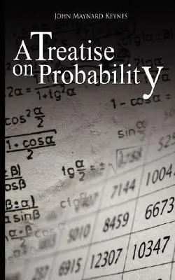Tratat despre probabilitate (A Treatise on Probability) - A Treatise on Probability