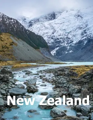 Noua Zeelandă: Coffee Table Photography Travel Picture Book Album Of An Oceania Island And Auckland City Large Size Photos Cover - New Zealand: Coffee Table Photography Travel Picture Book Album Of An Oceania Island And Auckland City Large Size Photos Cover