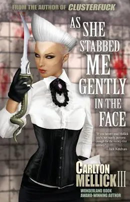 Cum m-a înjunghiat ușor în față - As She Stabbed Me Gently in the Face