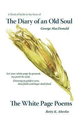 Jurnalul unui suflet bătrân și poemele de pe pagina albă (The Diary of an Old Soul & the White Page Poems) - The Diary of an Old Soul & the White Page Poems