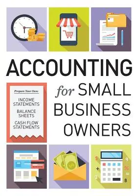 Contabilitate pentru proprietarii de întreprinderi mici - Accounting for Small Business Owners