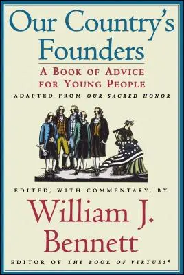 Fondatorii țării noastre: O carte de sfaturi pentru tineri - Our Country's Founders: A Book of Advice for Young People