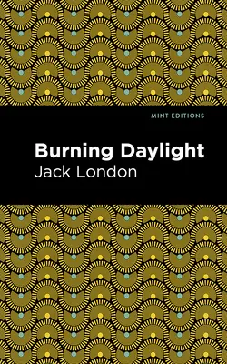 Lumina arzătoare a zilei - Burning Daylight