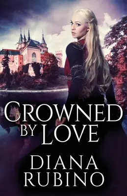 Încoronată de iubire - Crowned By Love