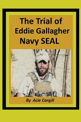 Procesul lui Eddie Gallagher, Navy SEAL - The Trial of Eddie Gallagher, Navy SEAL