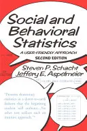 Social and Behavioral Statistics: A User-Friendly Approach: O abordare prietenoasă - Social and Behavioral Statistics: A User-Friendly Approach