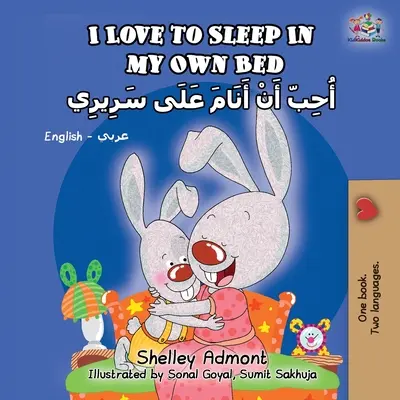 Iubesc să dorm în patul meu (Carte bilingvă engleză arabă) - I Love to Sleep in My Own Bed (English Arabic Bilingual Book)