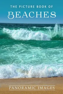 The Picture Book of Beaches: A Gift Book for Alzheimer's Patients and Seniors with Dementia