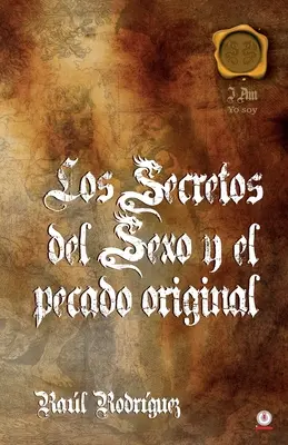 Secretele sexului și păcatul originar - Los secretos del sexo y el pecado original
