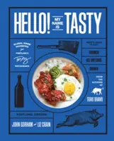 Bună ziua! Numele meu este Tasty: Mâncăruri preferate la nivel mondial de la restaurantele Tasty din Portland - Hello! My Name Is Tasty: Global Diner Favorites from Portland's Tasty Restaurants