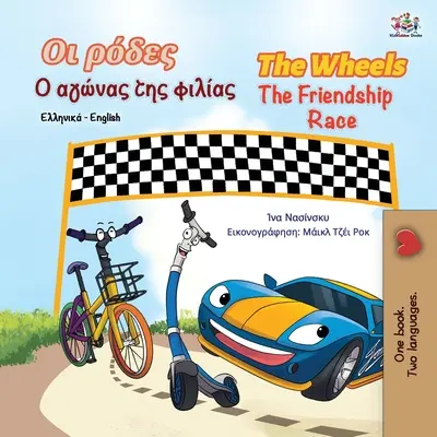 The Wheels - The Friendship Race (Carte bilingvă engleză greacă pentru copii) - The Wheels The Friendship Race (Greek English Bilingual Book for Kids)