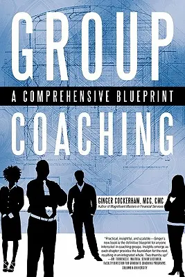 Coaching de grup: un plan cuprinzător - Group Coaching: A Comprehensive Blueprint