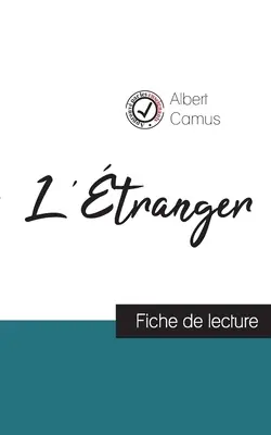 Străinul de Albert Camus (fișă de lectură și analiză completă a operei) - L'tranger de Albert Camus (fiche de lecture et analyse complte de l'oeuvre)