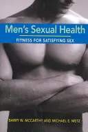 Sănătatea sexuală a bărbaților: Fitness pentru sex satisfăcător - Men's Sexual Health: Fitness for Satisfying Sex
