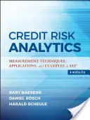 Analiza riscului de credit: Tehnici de măsurare, aplicații și exemple în SAS - Credit Risk Analytics: Measurement Techniques, Applications, and Examples in SAS