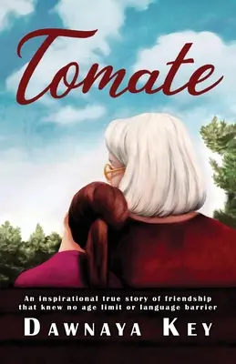 Tomate: O poveste inspirată de prietenie care nu cunoaște limite de vârstă sau bariere lingvistice - Tomate: An inspirational true story of friendship that knew no age limit or language barrier