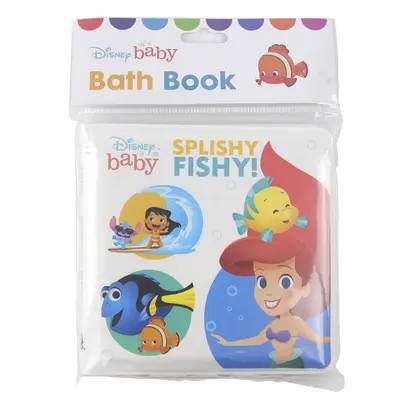 Disney Baby: Splishy Fishy!: Cartea de baie - Disney Baby: Splishy Fishy!: Bath Book