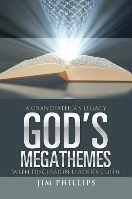 Megateme ale lui Dumnezeu: Moștenirea unui bunic - God's Megathemes: A Grandfather's Legacy