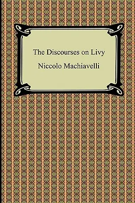 Discursuri despre Liviu - The Discourses on Livy