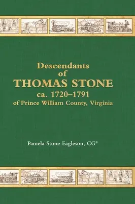 Descendenții lui Thomas Stone, cca.1720-1791 din Prince William County, Virginia - Descendants of Thomas Stone, ca.1720-1791 of Prince William County, Virginia