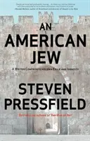 Un evreu american: Un scriitor își confruntă propriul exil și propria identitate - An American Jew: A Writer Confronts His Own Exile and Identity